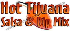 Hot Tijuana Salsa Mix